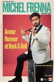 Michel Frenna dans Amour, humour et Rock & Roll Thtre des Grands Enfants Affiche