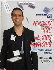 Ibrahim El Kebir dans Je crois que je suis magicien L'Appart Caf - Caf Thtre Affiche