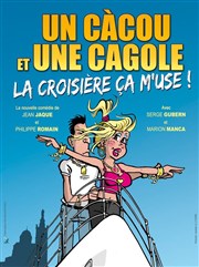 Un cacou et une cagole... La croisière ça m'use ! Salle polyvalente Affiche