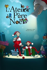 L'Atelier du Père Noël Thtre Essaion Affiche