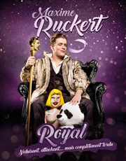 Maxime Ruckert dans Royal Le Lieu Affiche