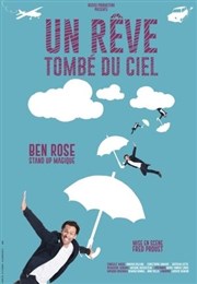 Ben Rose dans Un rêve tombé du ciel La Stella Auditorium Affiche