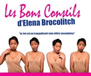 L'Escale de l'Humour Elena Brocolitch dans "les Bons conseils d'Elena Brocolitch" L'Escale du Millnaire Affiche