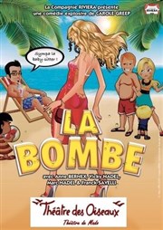 La Bombe Thtre des Oiseaux Affiche