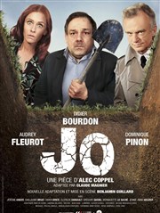 Jo | avec Didier Bourdon, Audrey Fleurot et Dominique Pinon Thtre du Gymnase Marie-Bell - Grande salle Affiche