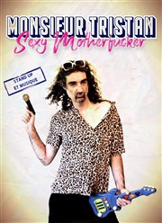 Monsieur Tristan dans Sexy Motherfucker Le Violon dingue Affiche