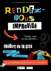 Rendez-vous improvisé Thtre de la Cit Affiche