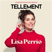 Lisa Perrio dans Tellement Comdie Le Mans Affiche