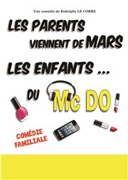 Les parents viennent de Mars, les enfants du McDo ! La Comdie de Nice Affiche