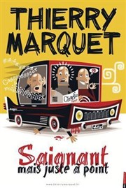 Thierry Marquet dans Saignant mais juste à point Studio Factory Affiche