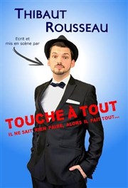 Thibaut Rousseau dans Touche à tout Spotlight Affiche