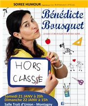 Bénédicte Bousquet dans Hors Classe Salle du Trait d'Union Affiche