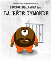 Dieudonné dans La bête immonde Thtre de la Main d'Or Affiche