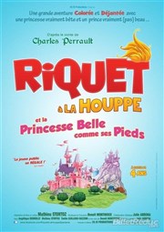 Riquet à la Houppe et la Princesse Belle comme ses pieds Salle des Ftes d' Ollioules Affiche