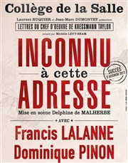 Inconnu à cette adresse | avec Françis Lalanne et Dominique Pinon Collge de la Salle Affiche