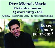 Concert du Père Michel Marie | à Annecy Salle Pierre Lamy Affiche