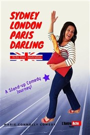 Marie Connolly dans Sydney London Paris Darling L'Antre Acte Affiche