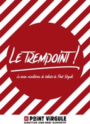 Le Trempoint Le Point Virgule Affiche