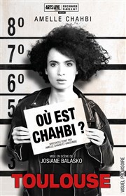 Amelle Chahbi dans Où est Chahbi ? La Comdie de Toulouse Affiche