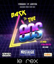 Back to the 80's Le Rex de Toulouse Affiche