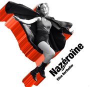 Elise Berthelier - Nazéroïne 2012 La Bellevilloise Affiche