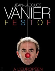 Jean Jacques Vanier dans fest of | 1ère partie Jeanne Plante L'Europen Affiche