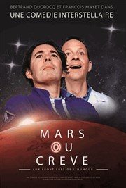 Mars ou crève Le Complexe Caf-Thtre - salle du bas Affiche