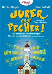 Jurer, c'est pécher ! Alambic Comdie Affiche