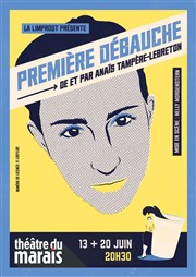 Anais Tampère-Lebreton dans Première débauche Thtre du Marais Affiche