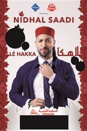 Nidhal Saadi dans La Hakka La Hakka Le Royal Comdie Affiche