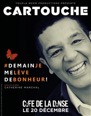 Cartouche dans Demain je me lève de bonheur Caf de la Danse Affiche