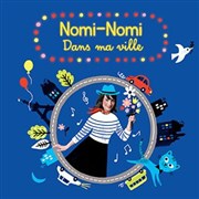 Nomi-Nomi dans ma ville Au Rikiki Affiche