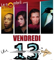 Vendredi 13 Thtre le Nombril du monde Affiche