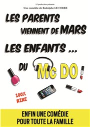 Les parents viennent de mars...les enfants du Mc Do Cinvox Thtre Affiche