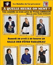 A quelle heure on ment ? Salle des ftes douard Soldani Affiche