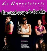 Un vrai coup de fourbe La Chocolaterie Affiche