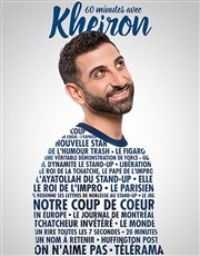 Kheiron dans 60 Minutes avec Kheiron Le Splendid Affiche