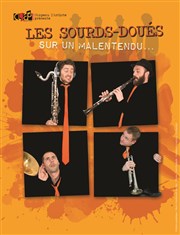 Les Sourds-Doués | Sur un malentendu... Le Rex de Toulouse Affiche