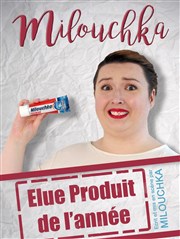 Milouchka dans Elue produit de l'année La comdie de Marseille (anciennement Le Quai du Rire) Affiche