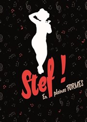 Stef ! En pleines formes Atypik Thtre Affiche