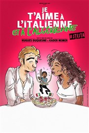 Je t'aime à l'italienne et à l'algerienne Salle Maurice Droy Affiche