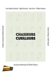 Chasseurs Cueilleurs Thtre Darius Milhaud Affiche