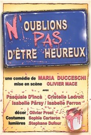 N'oublions pas d'être heureux Le Splendid Affiche