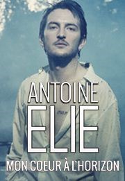 Antoine Elie : Mon coeur à l'horizon Le Contrescarpe Affiche