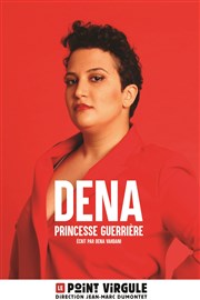 Dena dans Princesse Guerrière Le Point Virgule Affiche