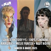 Amaurie + Mélie Fraisse + Nuit Noire Le Plan - Club Affiche