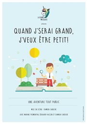 Quand je s'rai grand, j'veux être petit Au Petit Thtre De Templeuve Affiche