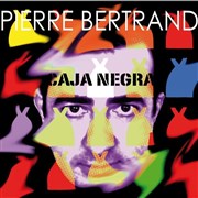 Pierre Bertrand : La Caja Negra Le Comptoir Affiche