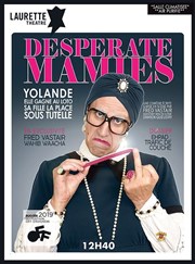 Desperate Mamies Laurette Thtre Avignon - Grande salle Affiche