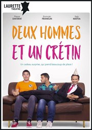 Deux hommes et un crétin Laurette Thtre Avignon - Grande salle Affiche